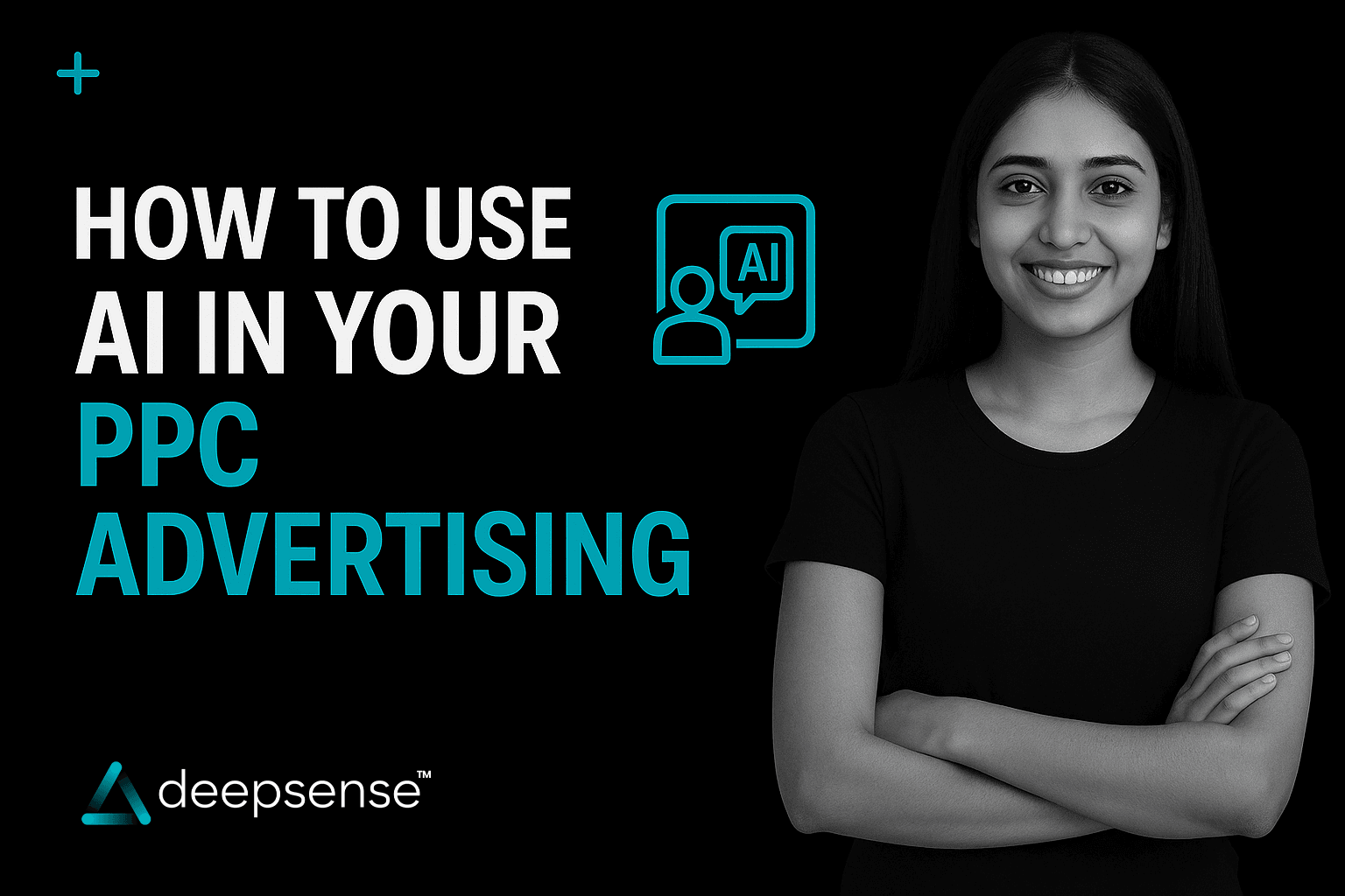 How to Use AI to Improve Your PPC Advertising