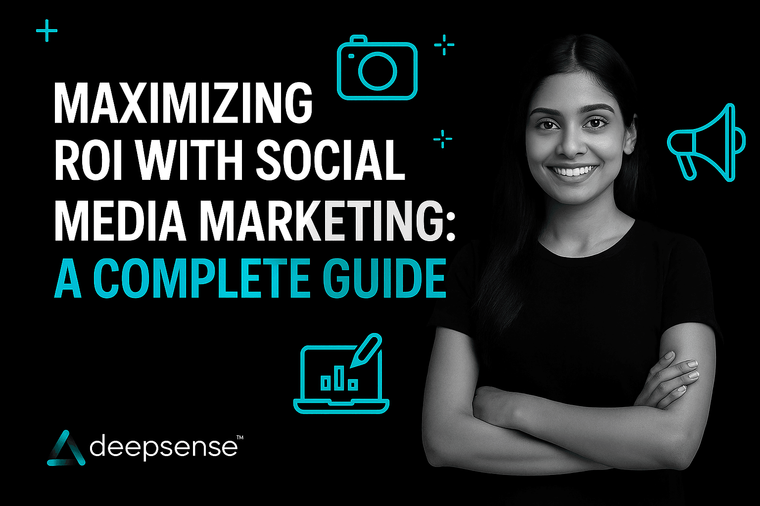Maximizing ROI with Social Media Marketing: A Complete Guide