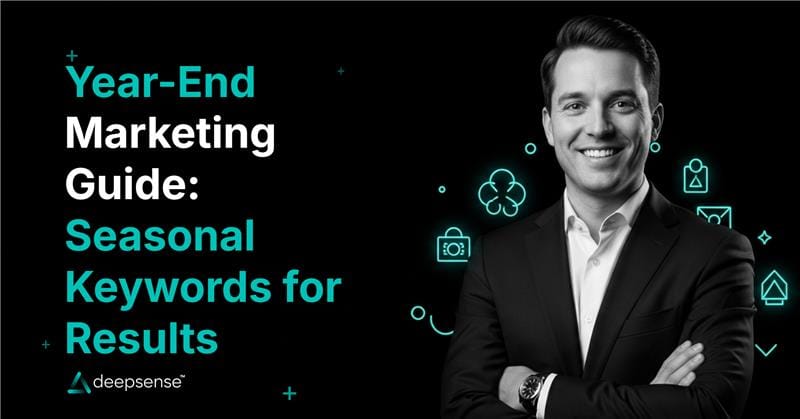 The Year-End Marketing Guide: Seasonal Keywords That Drive Real Results