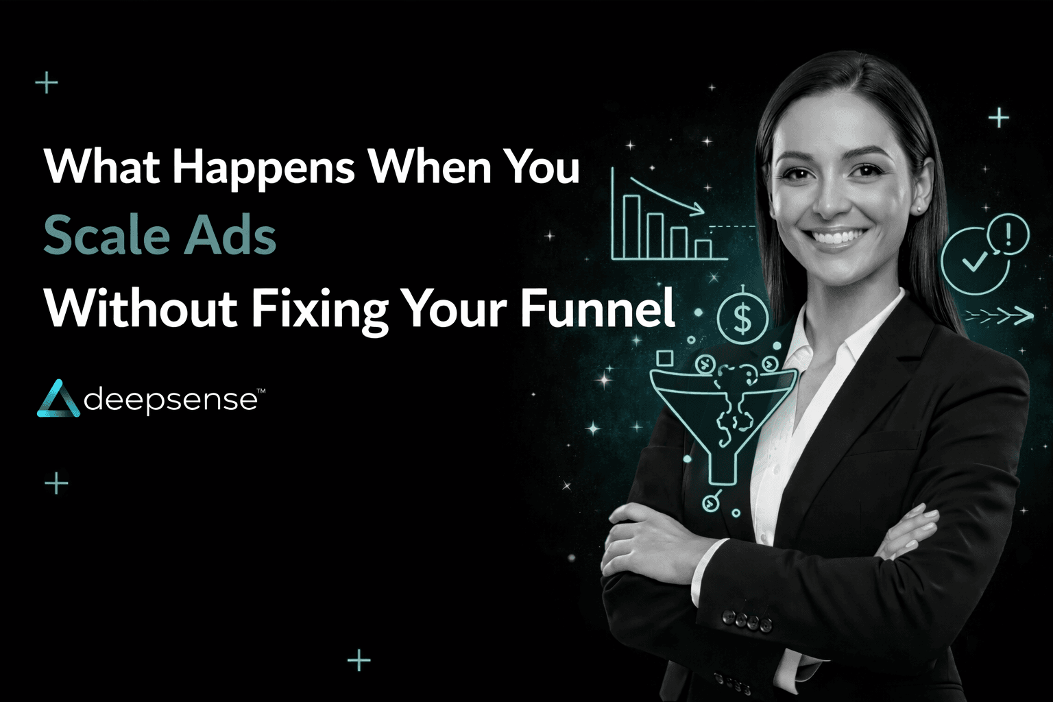 Scaling ads without a proper marketing funnel leads to poor conversions and wasted budget