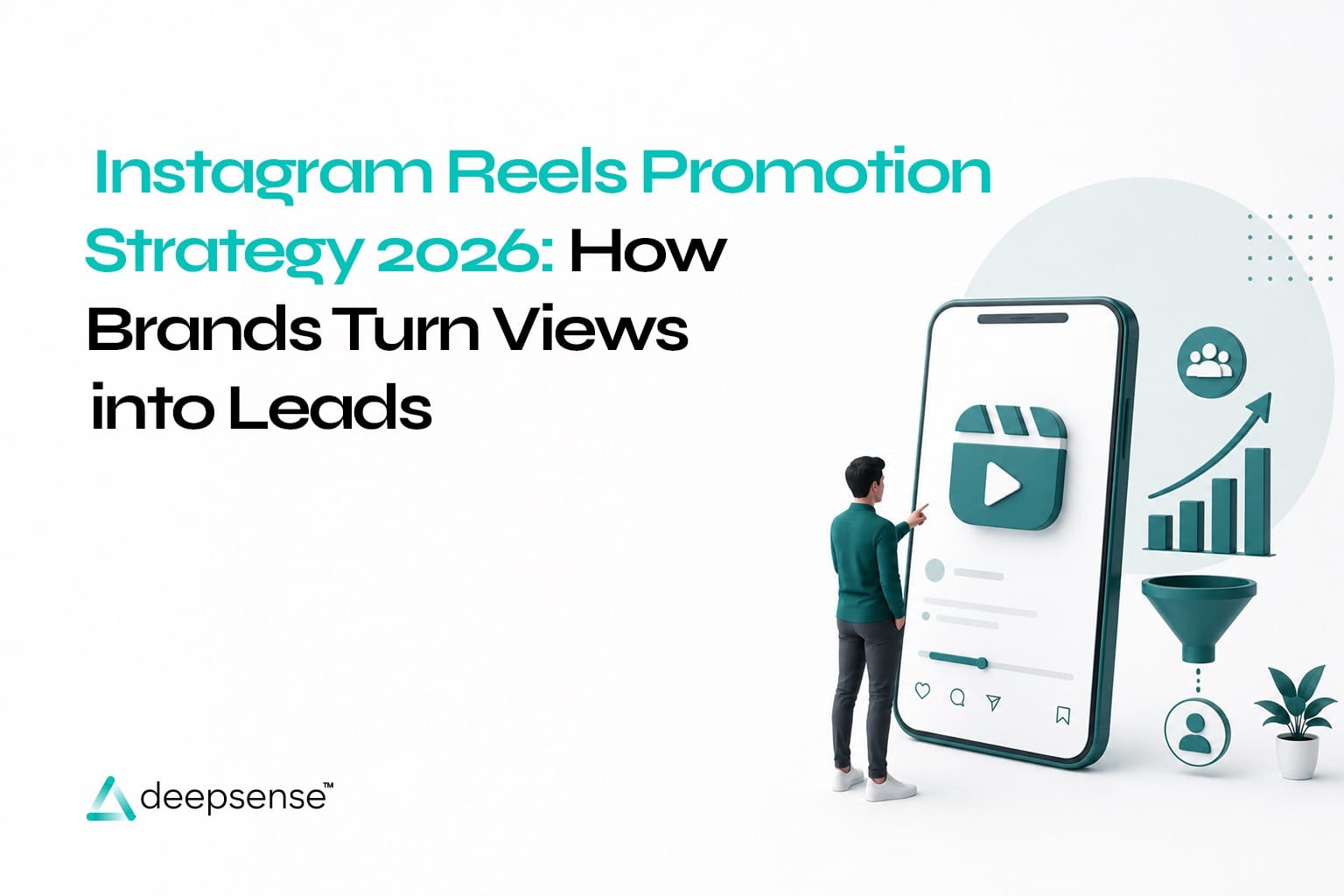 Instagram Reels Promotion Strategy 2026: How Brands Turn Views into Leads